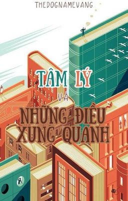 [Thảo luận] Tâm lí và những điều xung quanh