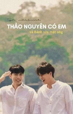 🌼THẢO NGUYÊN CÓ EM VÀ BÁNH SỮA MẬT ONG🌼