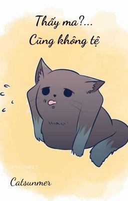 Thấy ma? Cũng không tệ