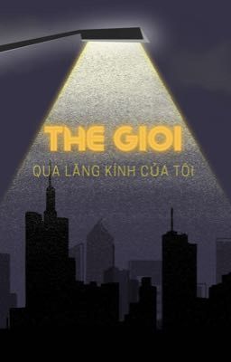 Thế giới qua lăng kính của tôi