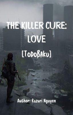 The Killers Cure: Love [TodoBaku]