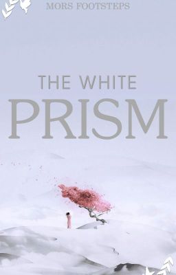 THE WHITE PRISM: LĂNG KÍNH TRẮNG