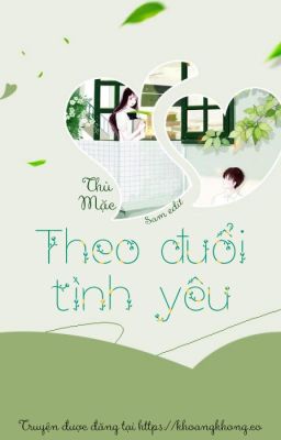 Theo đuổi tình yêu - Thù Mặc