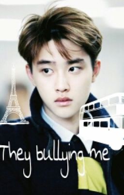 They Bullying Me ( Exo Ff ) 