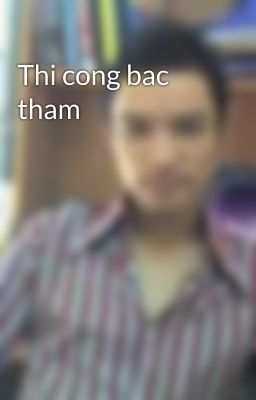 Thi cong bac tham