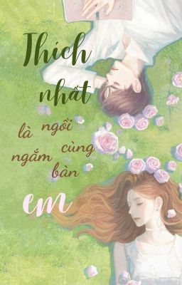 Thích nhất là ngồi cùng bàn ngắm em!