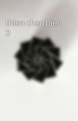 thien chau bien 3