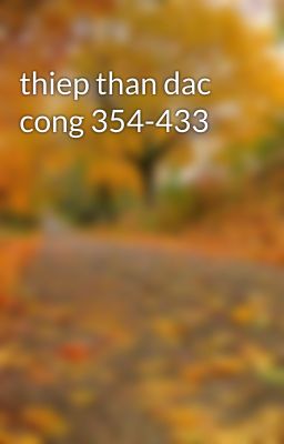 thiep than dac cong 354-433