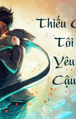 Thiếu Gia Tôi Yêu Cậu