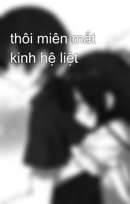 thôi miên mắt kinh hệ liệt