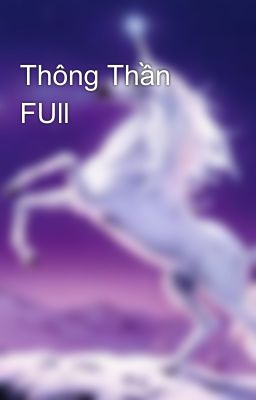 Thông Thần FUll