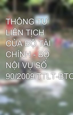 THÔNG TƯ LIÊN TỊCH  CỦA BỘ TÀI CHÍNH - BỘ NỘI VỤ SỐ 90/2009/TTLT-BTC-BNV