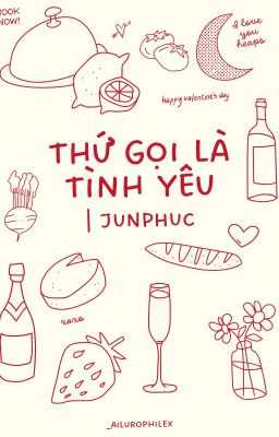 thứ gọi là tình yêu | junphuc