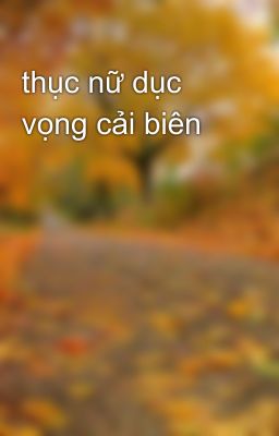 thục nữ dục vọng cải biên