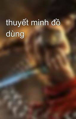 thuyết minh đồ dùng