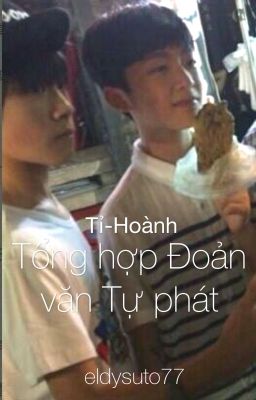 [Tỉ-Hoành] Tổng hợp Đoản văn tự phát