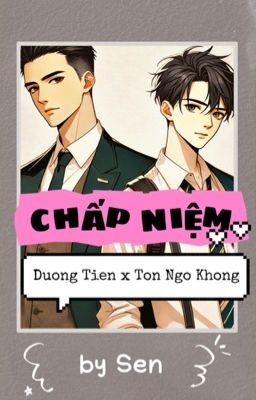 [Tiễn Không] Chấp niệm