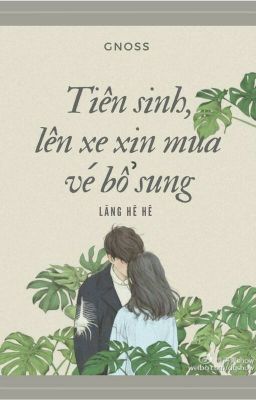 Tiên sinh, lên xe xin mua vé bổ sung