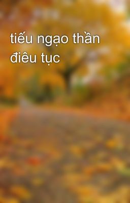 tiếu ngạo thần điêu tục