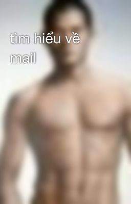 tìm hiểu về mail