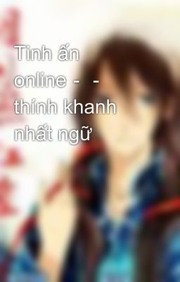 Tinh ấn online－－ thính khanh nhất ngữ