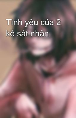 Tình yêu của 2 kẻ sát nhân