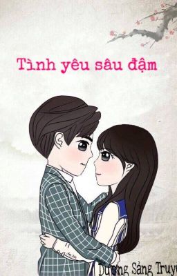 Tình yêu sâu đậm [Dương Sảng]