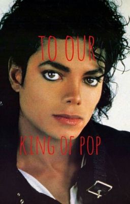 To Our King Of Pop