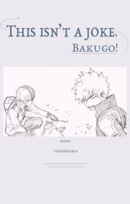 Todobaku | this isn't joke, Bakugo!