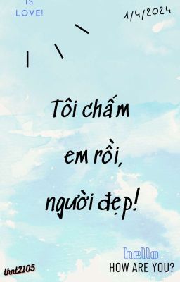 Tôi chấm em rồi, người đẹp! 