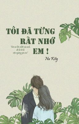 Tôi đã từng rất nhớ em!