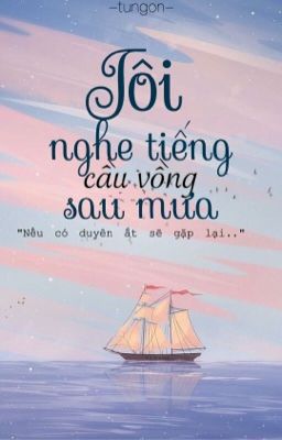 Tôi Nghe Tiếng Cầu Vồng Sau Mưa