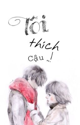 Tôi thích cậu..!