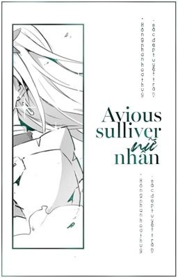 [Tống][BG/NP] Avious Sulliver Nữ Nhân