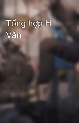 Tổng hợp H Văn