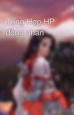 Tổng Hợp HP đồng nhân