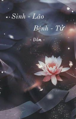 Tống || Sinh - Lão - Bệnh - Tử