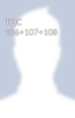 TQC 106+107+108