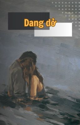 [TR - Oneshort] • Dang dở - IzaSen