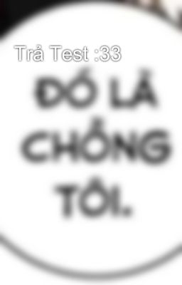 Trả Test :33