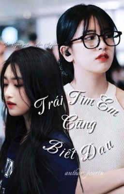 TRÁI TIM EM CŨNG BIẾT ĐAU 