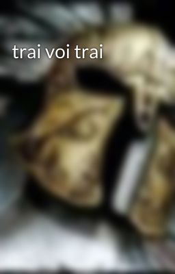 trai voi trai