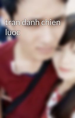 tran danh chien luoc