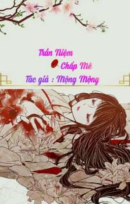 Trần Niệm Chấp Mê 