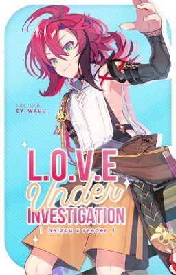 [Trans] L.O.V.E under investigation 