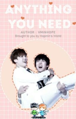 [TransDrabble] HopeMin - Anything you need (Bất kể điều gì em cần)