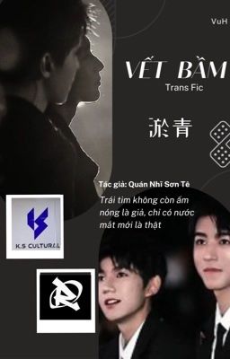 [TRANSFIC][Khải Nguyên] VẾT BẦM