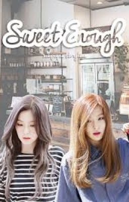 [Transfic] Sweet Enough