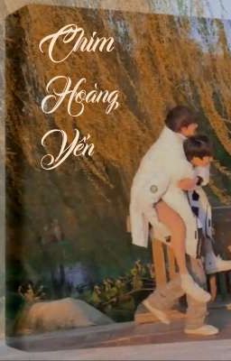 [Transfic/Văn Hiên] Chim Hoàng Yến