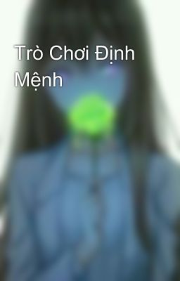 Trò Chơi Định Mệnh